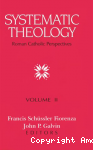 Systematic Theology: Roman Catholic Perspectives. Volume 2