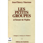 Les petits groupes et l'avenir de l'Eglise