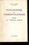 Paganisme ou Christianisme. Etude sur l'athéisme moderne