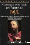 Les épîtres de Paul, T. III : Ephésiens, Philippiens, Colossiens, 1-2 Thessaloniciens, 1-2 Timothée, Tite, Philémon. Commentaire pastoral