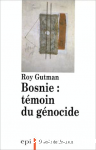 Bosnie : témoin du génocide