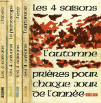 Les quatre saisons, volume 3. Eté : prières pour chaque jour de l'année