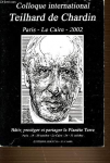 Colloque international Teilhard de Chardin Paris : 18-20 octobre; Le Caire : 24-31 octobre