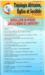 THEOLOGIE AFRICAINE, EGLISE ET SOCIETES, N°16, - février 2022 - Sorcellerie en Afrique : quels chemins de libération ?