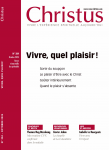 CHRISTUS. Revue trimestrielle de spiritualité, N°284 - octobre 2024 - Vivre, quel plaisir !