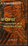 Le Christ, sacrement de la rencontre de Dieu. Etude théologique du salut par les sacrements